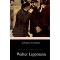 A Preface to Politics