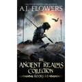 The Ancient Realms Collection (Books 1-6): A Collection of Epic Fantasy Tales