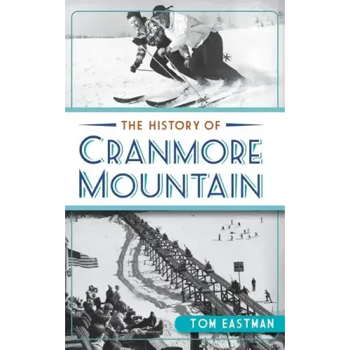 The History of Cranmore Mountain