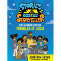 Stories from the Storyteller: Life Lessons from the Parables of Jesus
