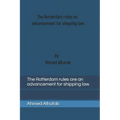 The Rotterdam rules are an advancement for shipping law: The Rotterdam rules are an advancement for shipping law and should replace Hague-Visby Rules