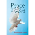 Peace Will Have the Last Word