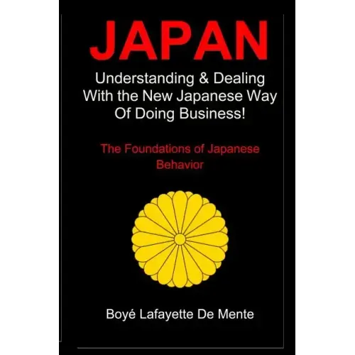 Japan: Understanding & Dealing with the New Japanese Way of Doing Business