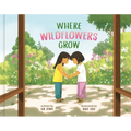 Where Wildflowers Grow