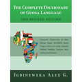 The Complete Dictionary of Guosa Language 2Nd Revised Edition: Economic Community of West African States (Ecowas) Zonal Lingua Franca for Unity, Ident