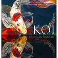 Koi: A Modern Folk Tale