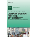Library Design for the 21st Century: Collaborative Strategies to Ensure Success