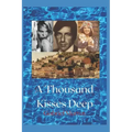 A Thousand Kisses Deep.: The love story between Leonard Cohen and Marianne Jensen.