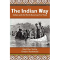 The Indian Way: Indians and the North American Fur Trade