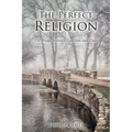 The Perfect Religion: The Bridge between Tradition and Truth