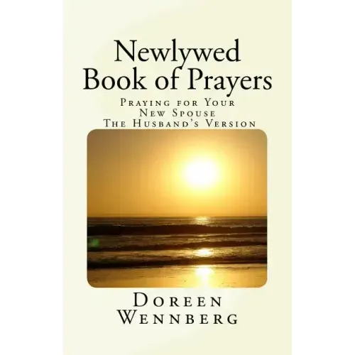 Newlywed Book of Prayers: Praying for Your New Spouse, the Husband's Version