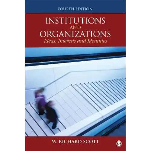 Institutions and Organizations: Ideas, Interests, and Identities