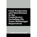 Food Production and Distribution in the Confederacy, Excluding the Trans-Mississippi Department