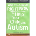 What You Can Do Right Now to Help Your Child with Autism