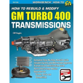 Ht Rebuild & Mod GM Turbo 400 Trans