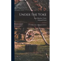 Under the Yoke; A Romance of Bulgarian Liberty