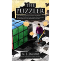The Puzzler: One Man's Quest to Solve the Most Baffling Puzzles Ever, from Crosswords to Jigsaws to the Meaning of Life