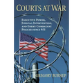Courts at War: Executive Power, Judicial Intervention, and Enemy Combatant Policies Since 9/11