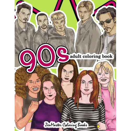 90s Adult Coloring Book: 1990s Inspired Coloring Book for Adults for Relaxation and Entertainment