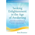 Seeking Enlightenment in the Age of Awakening: Your Complete Program for Spiritual Awakening and More, In Just 20 Minutes a Day