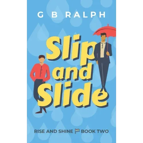 Slip and Slide: A Gay Comedy Romance