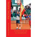 Facing Nadal: Symposium Of A Champion