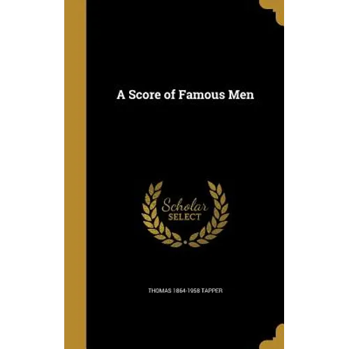 A Score of Famous Men