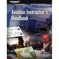 Aviation Instructor's Handbook (2025): Faa-H-8083-9b