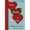 Love, Bombs, and Molesters: An FBI Agent's Journey