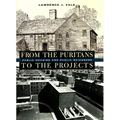 From the Puritans to the Projects: Public Housing and Public Neighbors