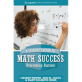A Student's Guide to Math Success: Overcoming Barriers