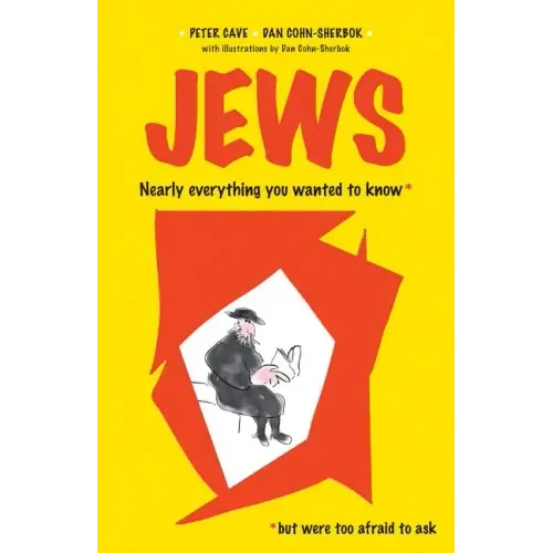 Jews: Nearly Everything You Wanted to Know But Were Too Afraid to Ask