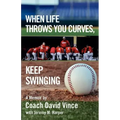 When Life Throws You Curves, Keep Swinging