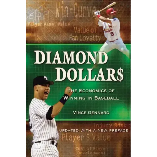 Diamond Dollars: The Economics of Winning in Baseball