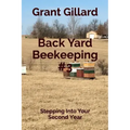 Back Yard Beekeeping #3: Stepping Into Your Second Year