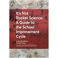 It's Not Rocket Science - A Guide to the School Improvement Cycle: With Examples from New Zealand and Australian Schools
