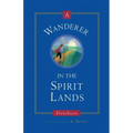 A Wanderer in the Spirit Lands
