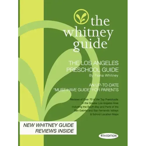 The Whitney Guide - The Los Angeles Preschool Guide - 4th Edition