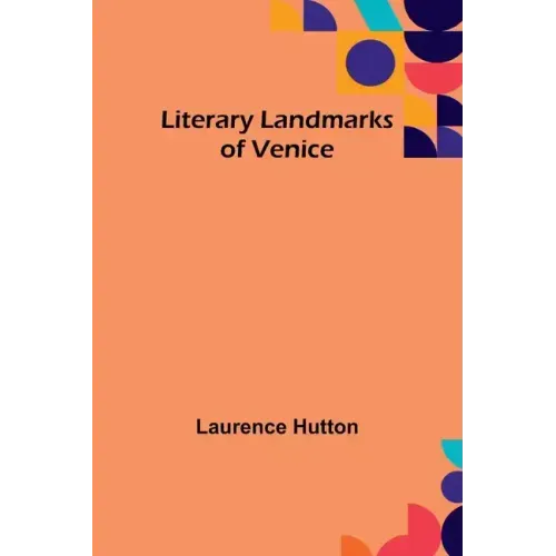Literary Landmarks of Venice