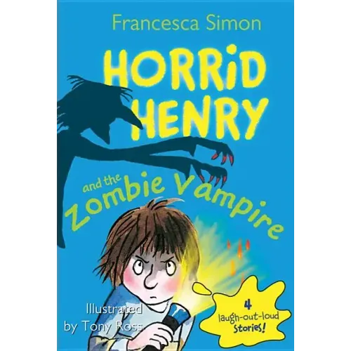 Horrid Henry and the Zombie Vampire