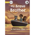 My Brave Brother - Our Yarning