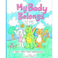 My Body Belongs to Me: A Book About Body Boundaries