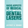 Basic Aspects of Medical and Dental Lasers