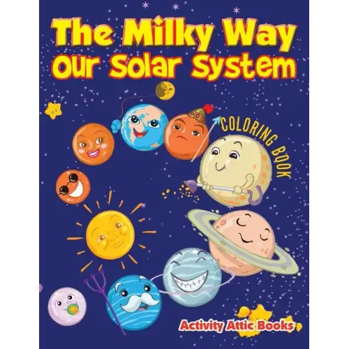 The Milky Way: Our Solar System Coloring Book