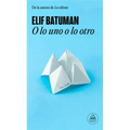 O Lo Uno O Lo Otro / Either/Or