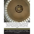 Rare Earth Element Mineralogy, Geochemistry, and Preliminary Resource Assessment of the Khanneshin Carbonatite Complex, Helmand Province, Afghanistan: