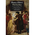 Thomas More's Trial by Jury: A Procedural and Legal Review with a Collection of Documents