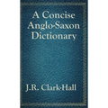 A Concise Anglo-Saxon Dictionary