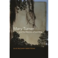 Mary Turner and the Memory of Lynching