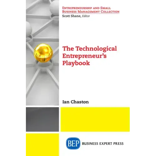 The Technological Entrepreneur's Playbook
